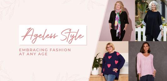 Ageless Style: Embracing Fashion at Any Age